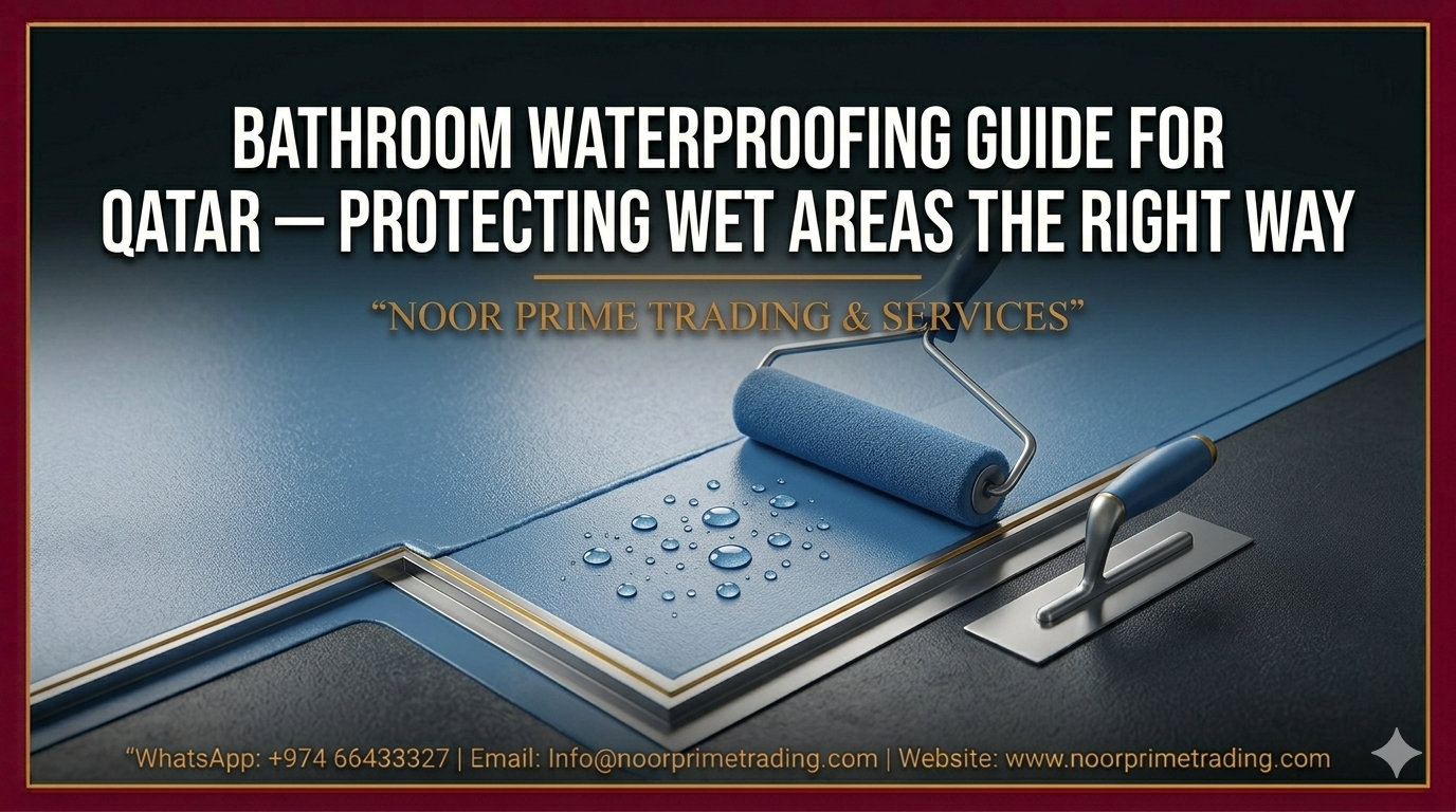 Bathroom Waterproofing Guide for Qatar — Protecting Wet Areas the Right Way