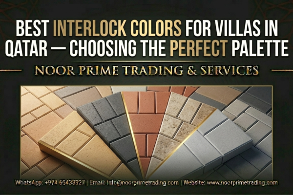 Best Interlock Colors for Villas in Qatar — Choosing the Perfect Palette