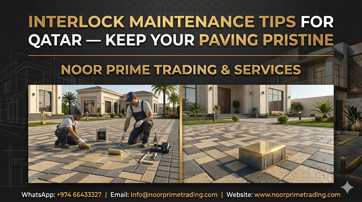 Interlock Maintenance Tips for Qatar — Keep Your Paving Pristine