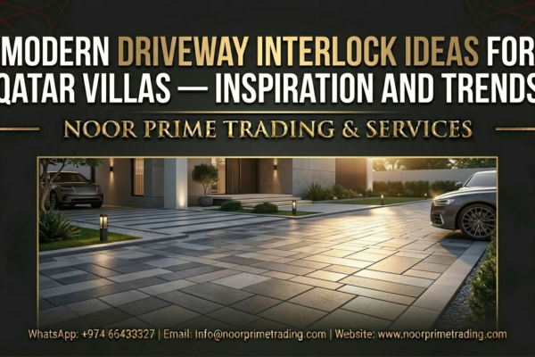 Modern Driveway Interlock Ideas for Qatar Villas — Inspiration and Trends