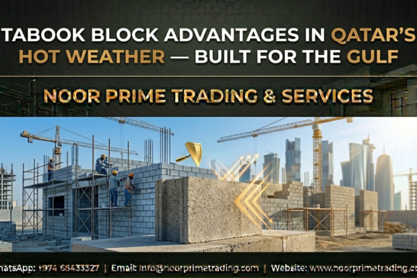 Tabook Block Advantages in Qatar's Hot Weather — Built for the Gulf