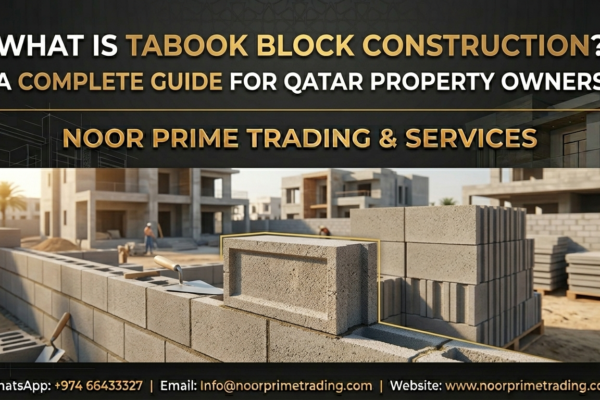 What Is Tabook Block Construction? A Complete Guide for Qatar Property Owners
