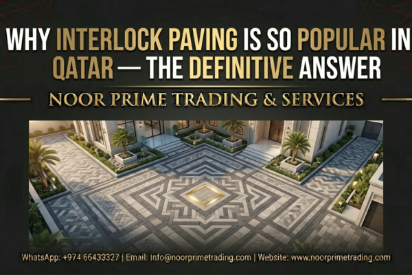Why Interlock Paving Is So Popular in Qatar — The Definitive Answer