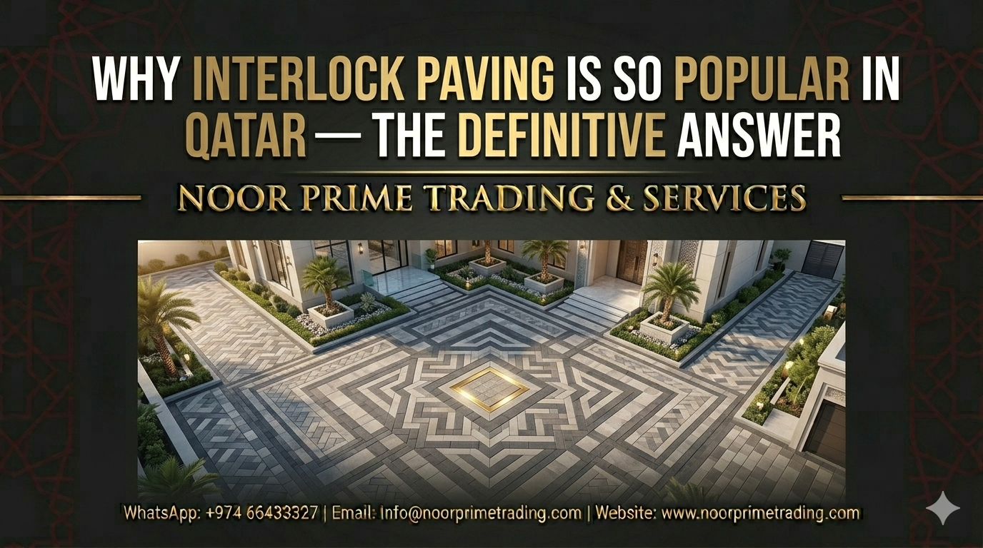 Why Interlock Paving Is So Popular in Qatar — The Definitive Answer